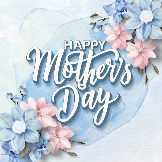 Blue Watercolor Modern happy Mothers Day 3d render typography illustration