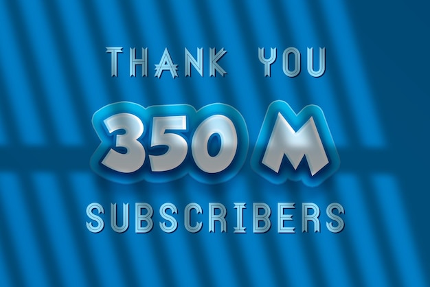 A blue and white sign for 350 m subscribers.