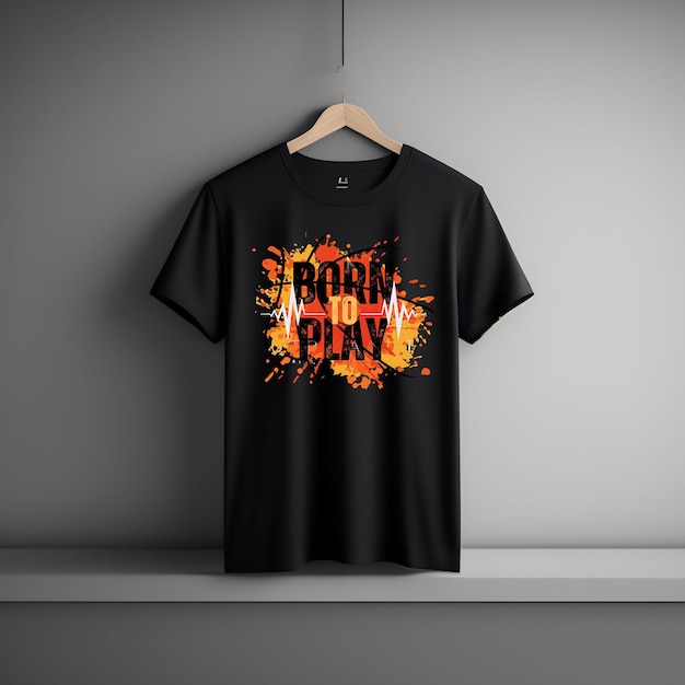 Born to Play t shirt Design with black premium mockup