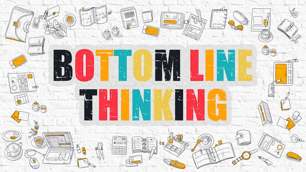 Bottom Line Thinking Concept Modern Line Style Illustation Multicolor Bottom Line Thinking Drawn on White Brick Wall Doodle Icons Doodle Design Style of Bottom Line Thinking Concept