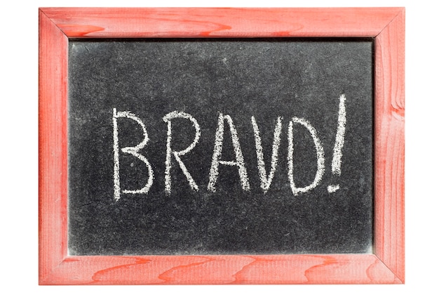 Bravo exclamation handwritten on isolated vintage chalkboard