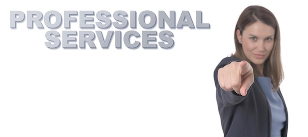 Business Woman pointing the text PROFESSIONAL SERVICES CONCEPT Business Concept