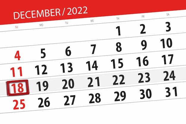 Calendar 2022 deadline day month page organizer date december sunday number 18