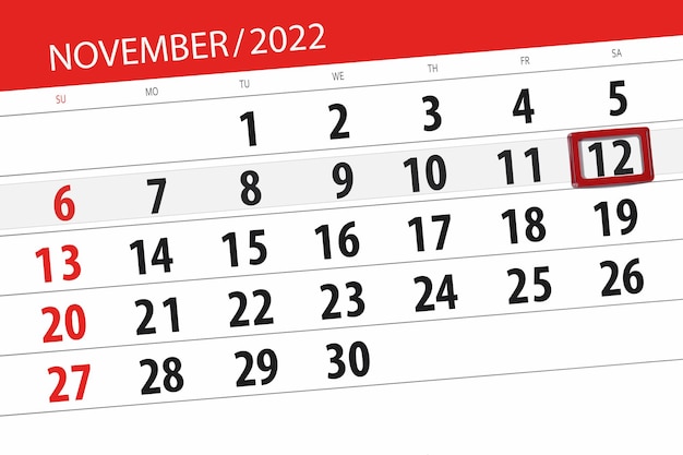 Calendar 2022 deadline day month page organizer date november saturday number 12