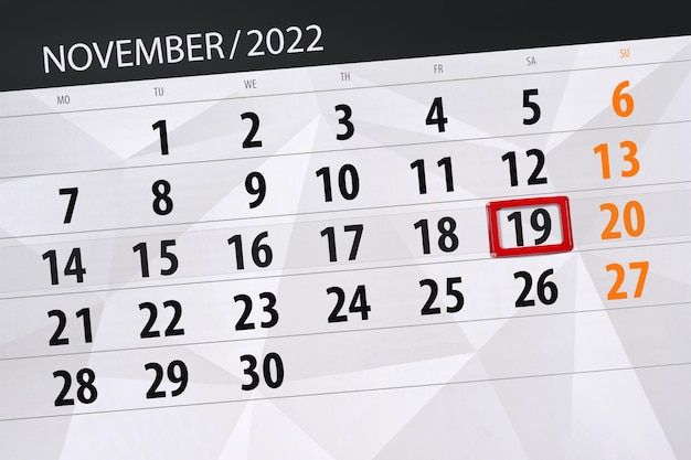 Calendar 2022 deadline day month page organizer date november saturday number 19