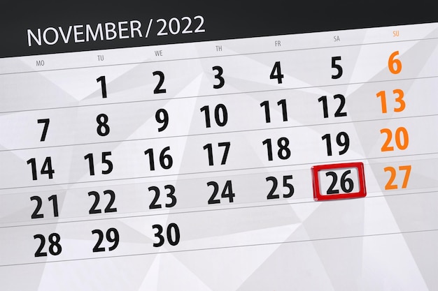 Calendar 2022 deadline day month page organizer date november saturday number 25