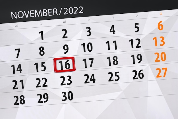 Photo calendar 2022 deadline day month page organizer date november wednesday number 16