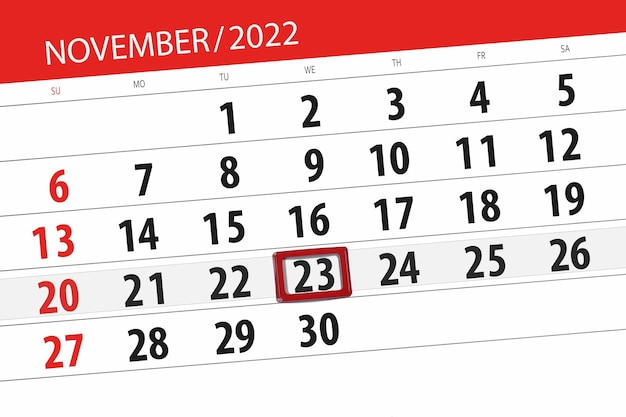 Calendar 2022 deadline day month page organizer date november wednesday number 23