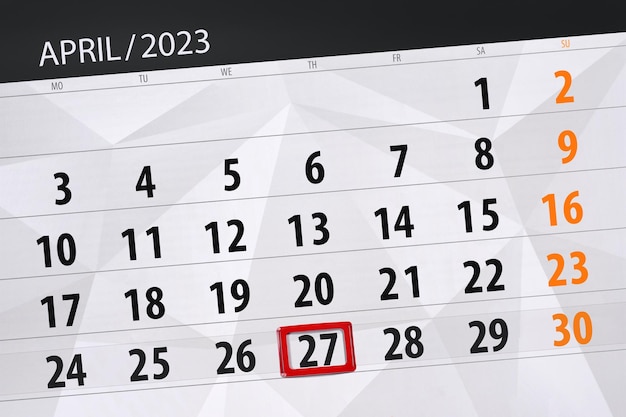 Calendar 2023 deadline day month page organizer date april thursday number 27