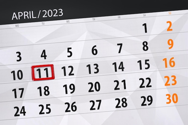 Calendar 2023 deadline day month page organizer date april tuesday number 11