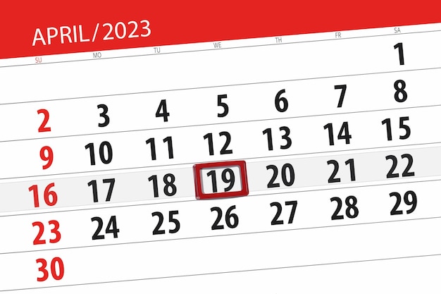 Calendar 2023 deadline day month page organizer date april wednesday number 19