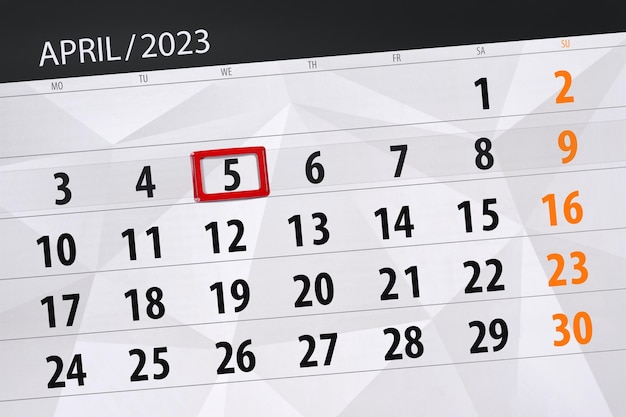 Calendar 2023 deadline day month page organizer date april wednesday number 5