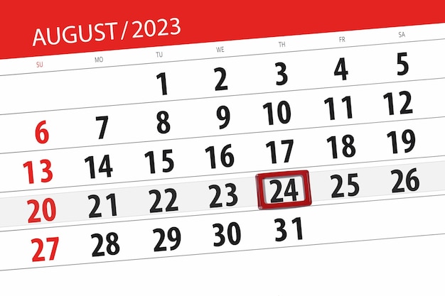 Calendar 2023 deadline day month page organizer date August thursday number 24