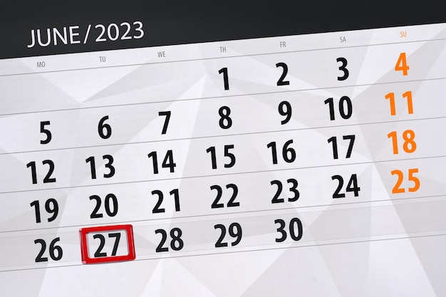 Calendar 2023 deadline day month page organizer date June tuesday number 27