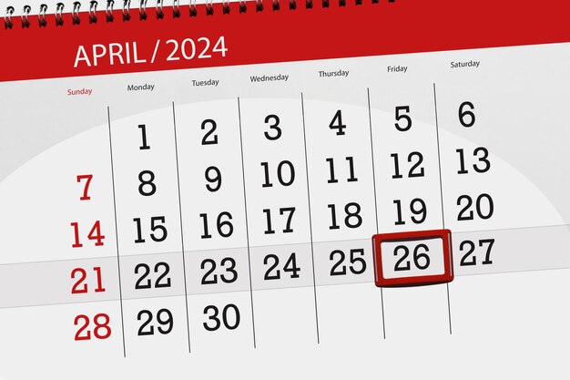 Calendar 2024 deadline day month page organizer date April friday number 26