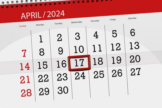 Calendar 2024 deadline day month page organizer date April wednesday number 17