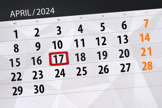 Calendar 2024 deadline day month page organizer date April wednesday number 17