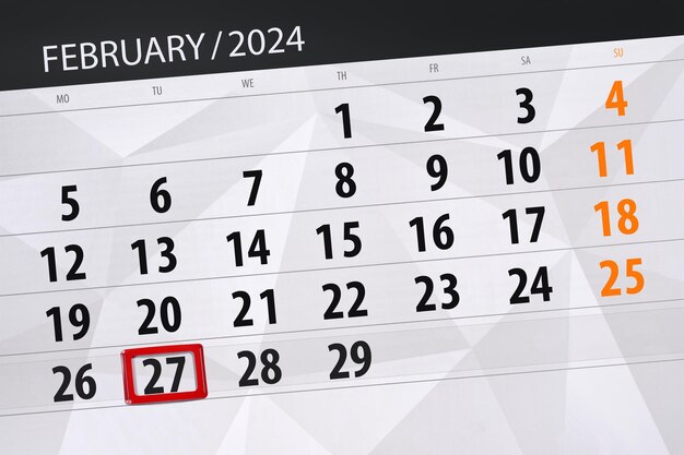 Calendar 2024 deadline day month page organizer date February tuesday number 27