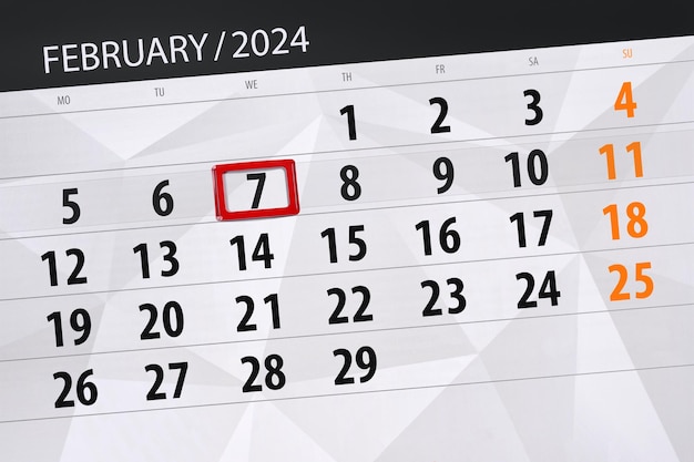 Calendar 2024 deadline day month page organizer date February wednesday number 7