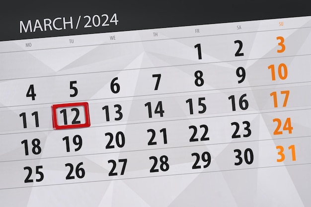 Calendar 2024 deadline day month page organizer date March tuesday number 12