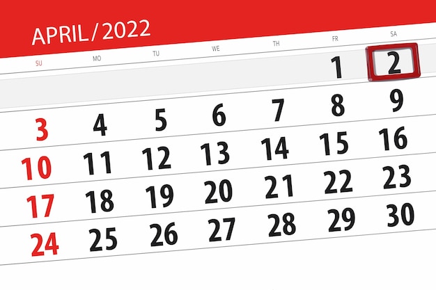 Calendar planner for the month april 2022 deadline day 2 saturday