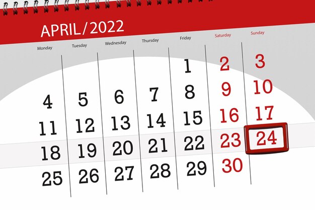 Calendar planner for the month april 2022 deadline day 24 sunday