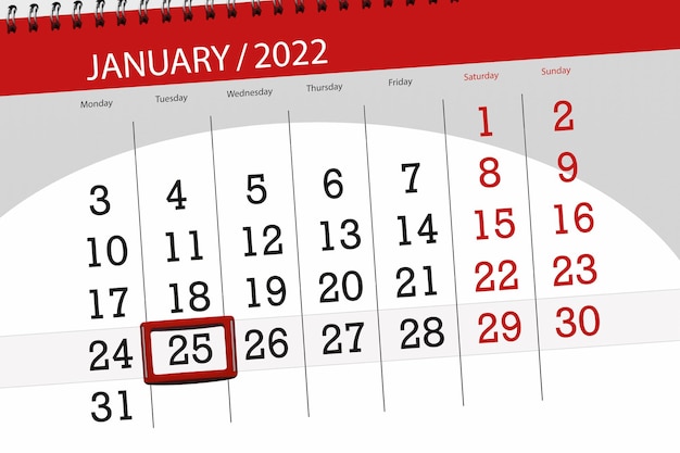 Calendar planner for the month january 2022, deadline day, 25, tuesday.