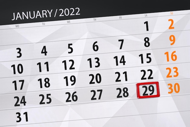 Calendar planner for the month january 2022, deadline day, 29, saturday.