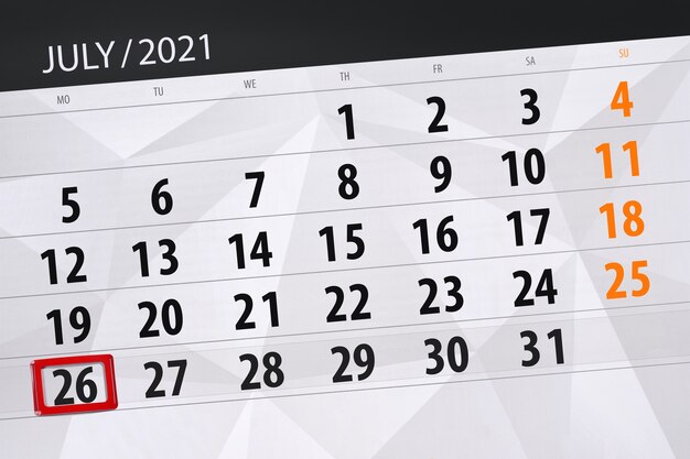 Calendar planner for the month july 2021, deadline day, 26, monday.