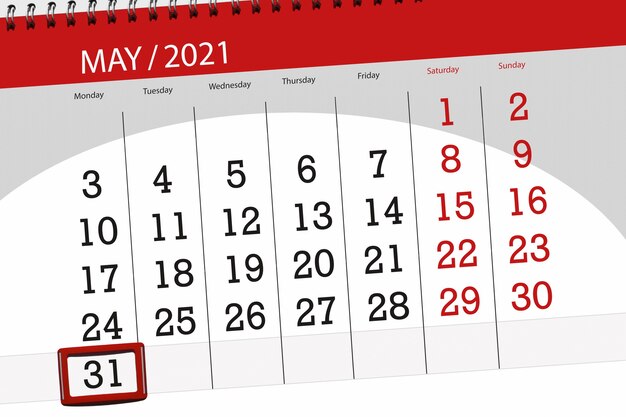 Pianificatore di calendario per il mese di maggio 2021, giorno di scadenza, 31, lunedì.