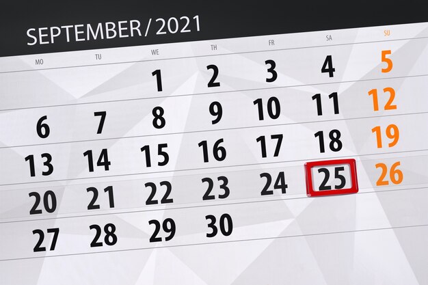 Calendar planner for the month september 2021, deadline day, 25, saturday.