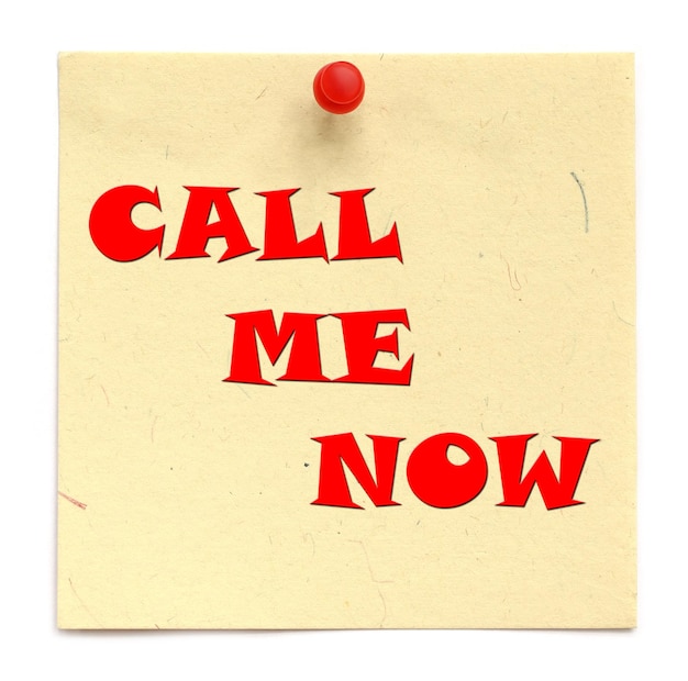 CALL ME NOW written in a notice over white background