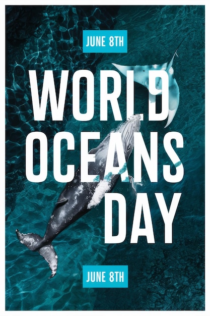 Foto celebrate la giornata mondiale degli oceani con uno splendido manifesto