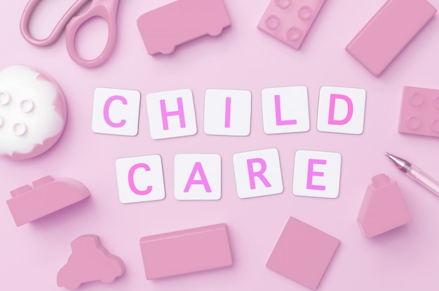 Children care concept text on pink toy