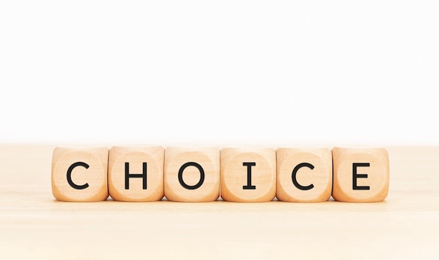 Choice word on wooden blocks Copy space
