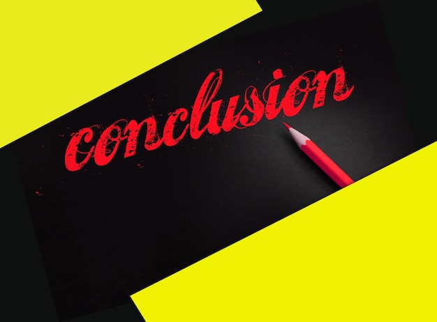 Conclusion word lettering style in yellow on black and pencil besides Final results business concept or educational concept