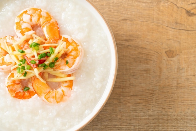 Congee with shrimps and fresh ginger on top