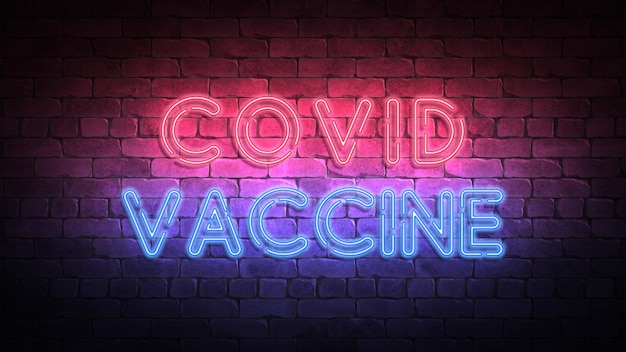 Covid vaccine neon sign on a brick wall. 3d illustration