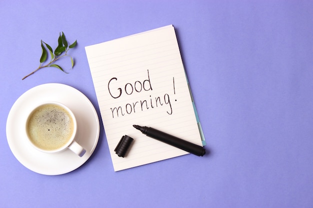 Cup of coffee on wooden background top view good morning have a nice day