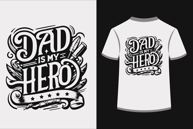 Dad is my heroThis is an editable eps vector file