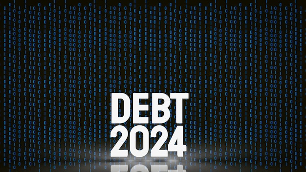 The Debt 2024 on Digital Background for Business concept 3d rendering