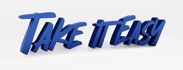 Doe het rustig aan. Een kalligrafische zin en een motiverende slogan. Blauw 3D-logo in de stijl van handkalligrafie op een witte uniforme achtergrond met schaduwen. 3D illustratie.