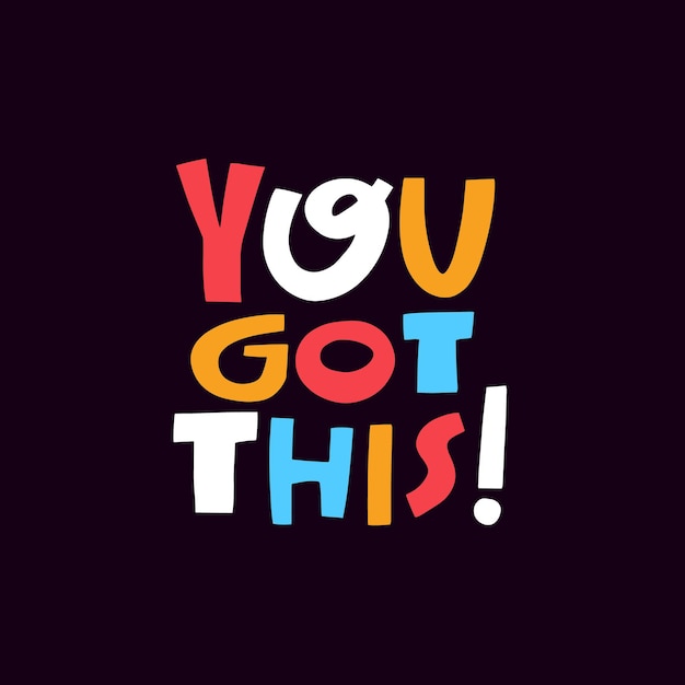 Een inspirerend ontwerp dat met trots de kleurrijke tekst You Got This to motivation phrase toont