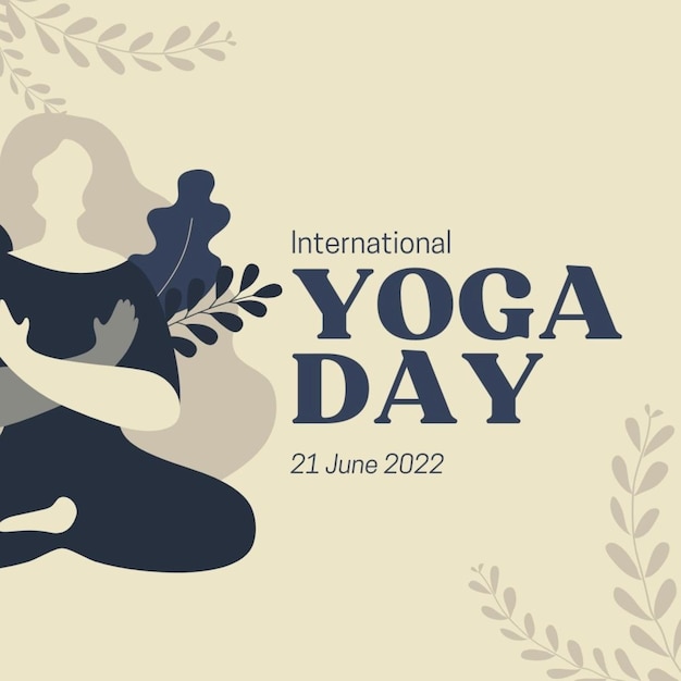 een poster voor een yoga dag met een vrouw in een yoga houding