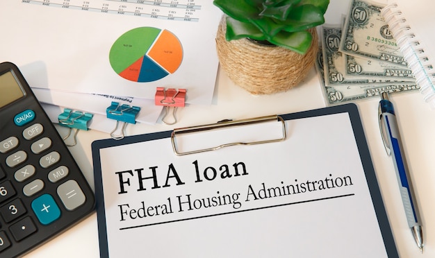 Federal Housing Administration FHA loan inscription on paper