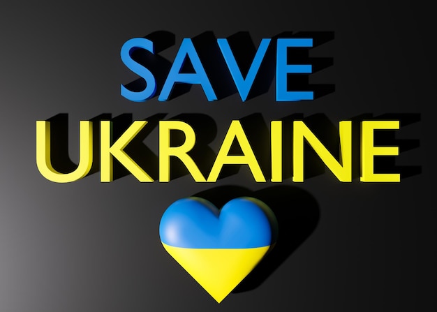 Flag of Ukraine in heart shape and text SAVE UKRAINE Russian Ukrainian conflict Stop military attack Blue and yellow love symbol Support for the country during occupation 3D rendering