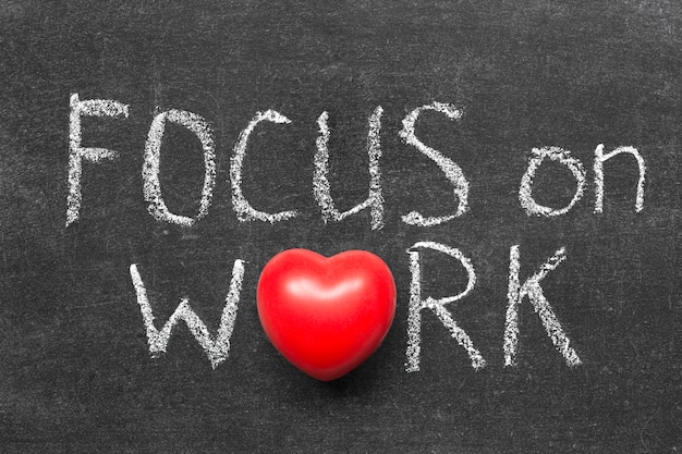 Focus on work