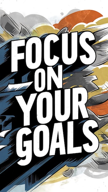 Photo focus on your goal motivational quotes illustrationtypography