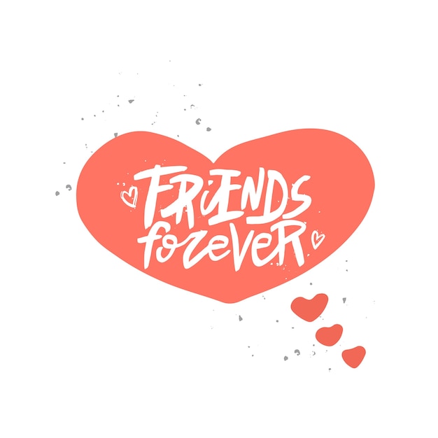 Friends forever lettering quote brush calligraphy Handwritten Friendship day typography