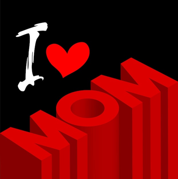 gelukkige moederdag, ik hou van mama, 3d Mom-ontwerp in rode kleur met een hart dat liefde zegt.